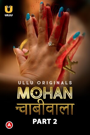 Mohan Chabhiwala (Season 01) PART 2 Hindi ULLU full movie download